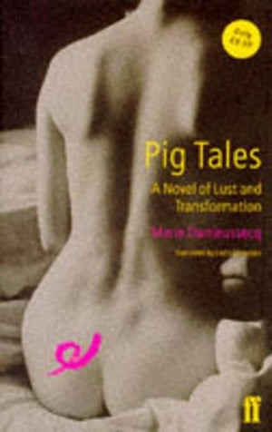 Pig Tales: a Novel of Lust & Transformat