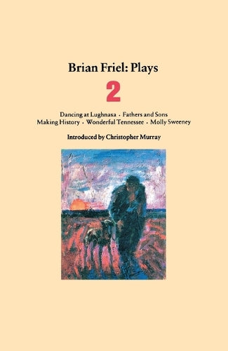 Brian Friel Plays 2
