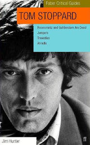 Tom Stoppard: Faber Critical Guide 