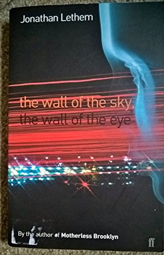 The Wall of the Sky, the Wall of the Eye