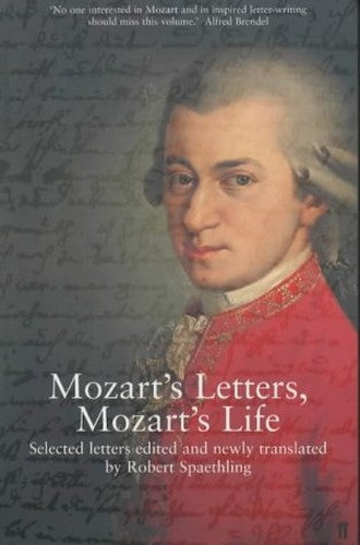 Mozart's Letters, Mozart's Life