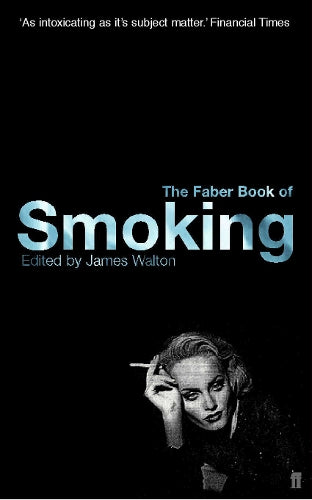 The Faber Book of Smoking