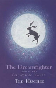 The Dreamfighter and Other Creation Tales 