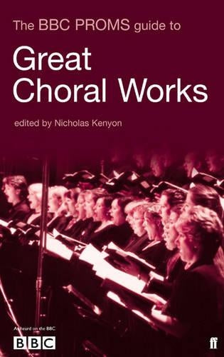 BBC Proms Guide to Great Choral Works