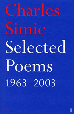 Selected Poems of Charles Simic