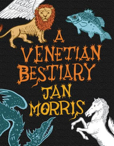 A Venetian Bestiary 