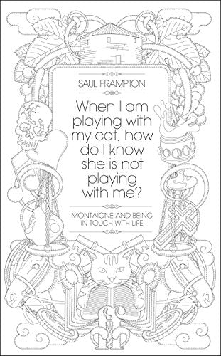 When I am Playing with My Cat, How Do I Know She is Not Playing with Me?