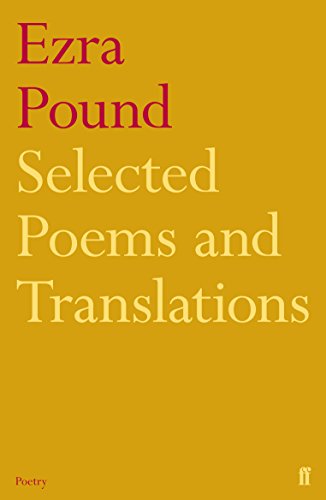 Selected Poems and Translations of Ezra Pound 1908-1969