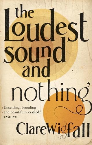 The Loudest Sound and Nothing