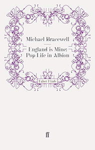 England is Mine: Pop Life in Albion 