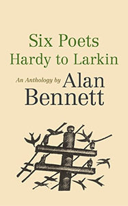 Six Poets: Hardy to Larkin 