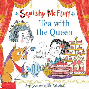 Squishy McFluff: Tea with the Queen 