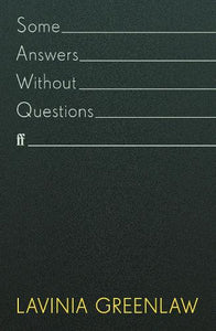 Some Answers Without Questions 