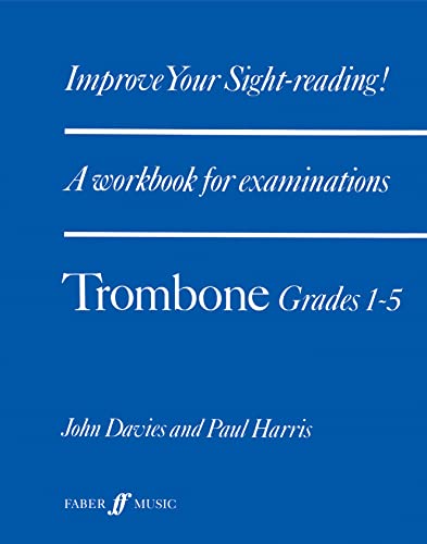 Improve Your Sight-Reading! Trombone, Grade 1-5