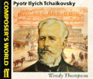 Composer's World: Tchaikovsky