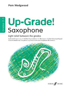 Up-Grade! Alto Saxophone Grades 2-3 
