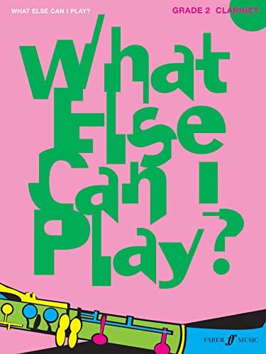 What Else Can I Play? Clarinet Grade 2