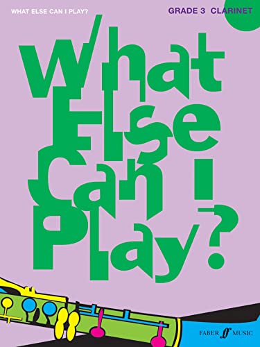 What Else Can I Play? Clarinet Grade 3
