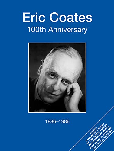 Eric Coates 100th Anniversary