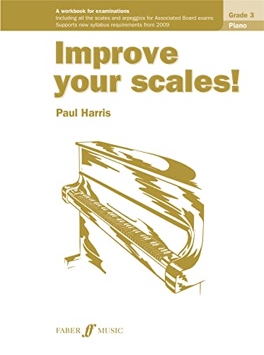 Improve your scales! Piano Grade 3