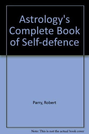 Astrology's Complete Book of Self-defence