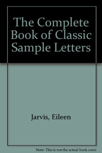 The Complete Book of Classic Sample Letters