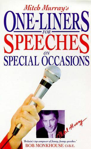 Mitch Murray's One Liners for Speeches for Special Occasions