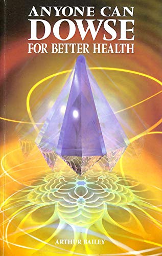 Anyone Can Dowse for Better Health