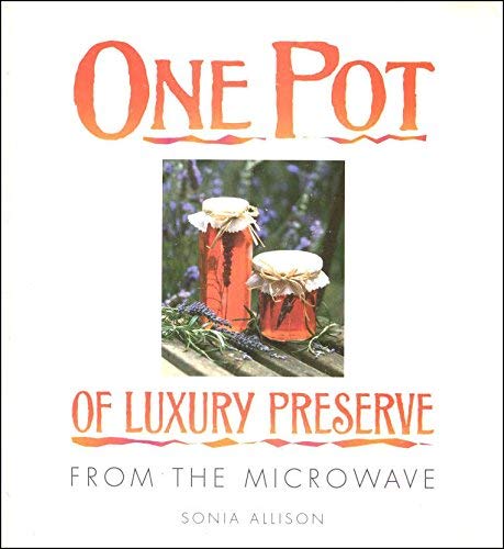 One-pot Luxury Preserves from the Microwave