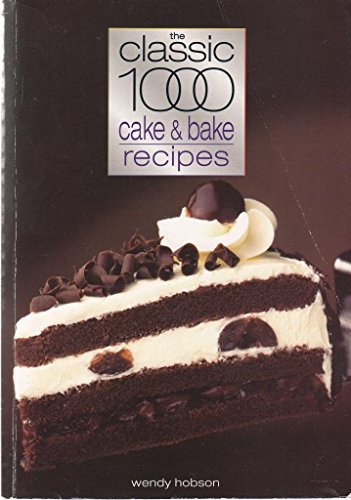 Classic 1000 Cake & Bake Recipes