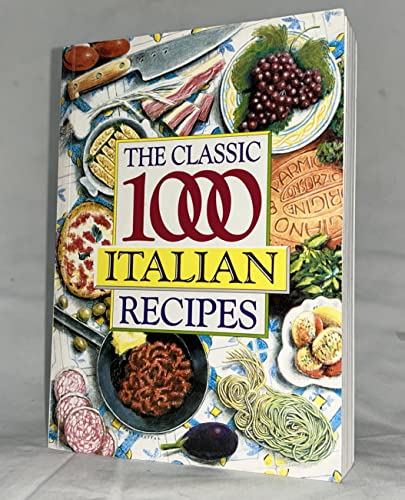 The Classic 1000 Italian Recipes