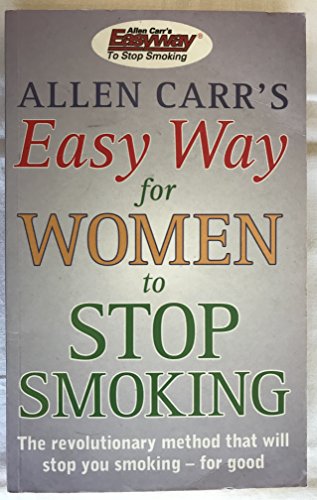 Allen Carr's Easy Way for Women to Stop Smoking