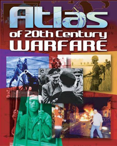 Atlas of 20th Century Warfare