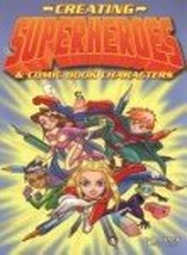 Creating Superheroes & Comic Book Characters