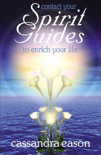 Contact Your Spirit Guides to Enrich Your Life