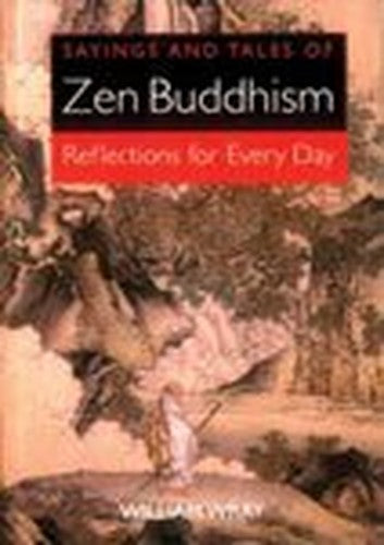 Sayings and Tales of ZEN Buddhism