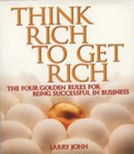 Think Rich to Get Rich