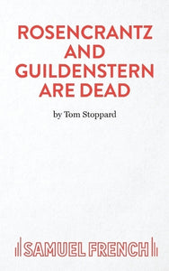 Rosencrantz and Guildenstern are Dead 