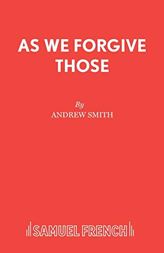 As We Forgive Those
