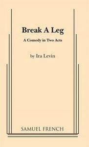 Break a leg: A comedy in two acts 