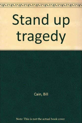 Stand up tragedy