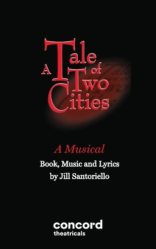 A Tale of Two Citites - A Musical
