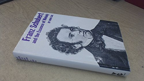 Franz Schubert and the essence of melody;