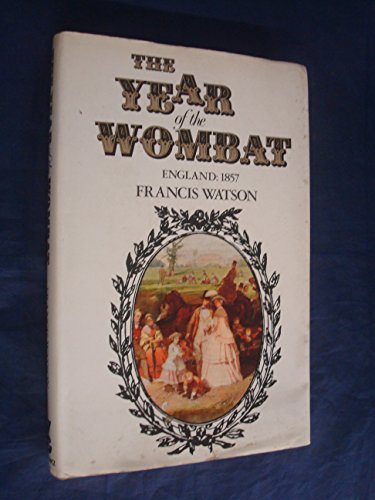 The year of the wombat: England, 1857
