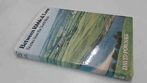 Between Ribble and Lune: Scenes from the North-West