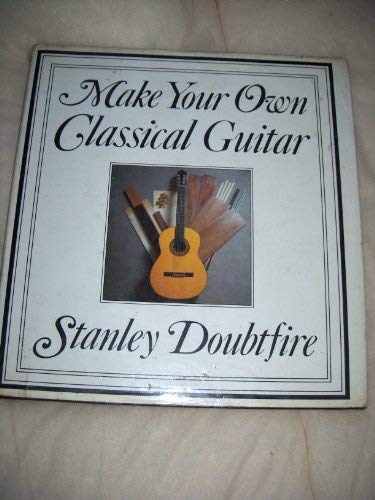 Make Your Own Classical Guitar