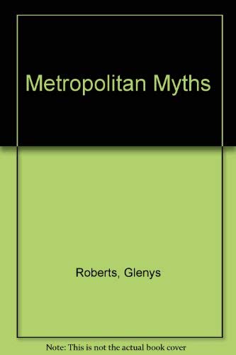 Metropolitan Myths