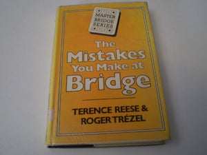The Mistakes You Make at Bridge