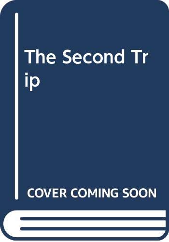 The Second Trip