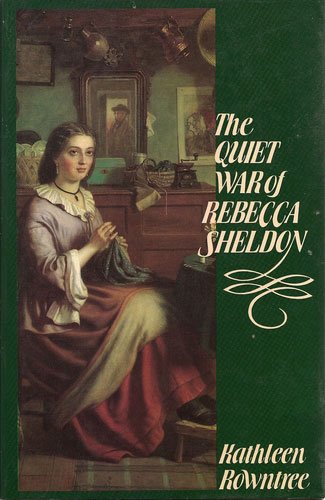 The Quiet War of Rebecca Sheldon